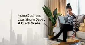 How to Get a Home Business Licence in Dubai