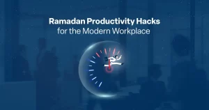 Ramadan Productivity: How to Get More Done at Work