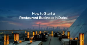HOW TO START RESTUARANT IN UAE