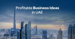 Profitable business ideas in Dubai