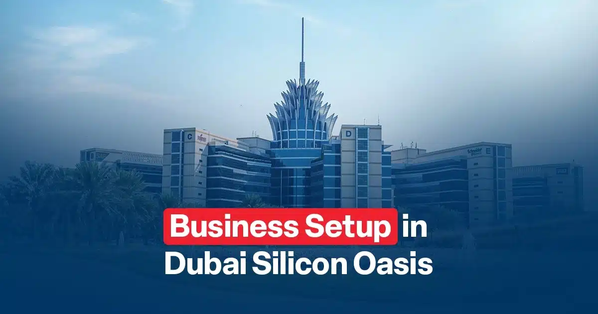 Dubai Silicon Oasis Business setup