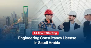 Engineering Consultancy License in Saudi Arabia
